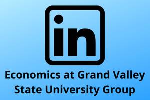 LinkedIn - Economics at Grand Valley State University
